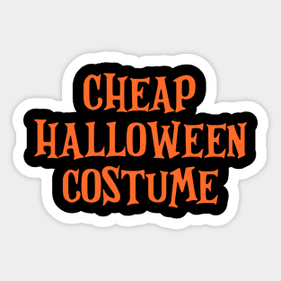 Cheap Halloween Costume  🎃🎃🎃 Sticker